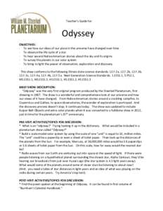 Teacher’s Guide for:  Odyssey OBJECTIVES: · To see how our ideas of our place in the universe have changed over time · To observe the life cycle of a star