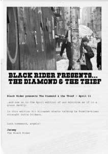 Black Rider presents The Diamond & the Thief – April 11 …and now on to the April edition of our minizine as if in a glass darkly. In this edition Ali Alizadeh starts talking La Pucelle-blues straight outta Orléans. 