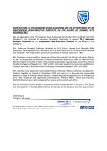 NOTIFICATION TO THE NIGERIAN STOCK EXCHANGE ON THE APPOINTMENT OF AN INDEPENDENT NON-EXECUTIVE DIRECTOR ON THE BOARD OF STANBIC IBTC HOLDINGS PLC We are pleased to notify The Nigerian Stock Exchange that Stanbic IBTC Hol