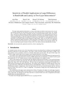 Sensitivity of Parallel Applications to Large Differences in Bandwidth and Latency in Two-Layer Interconnects Aske Plaat