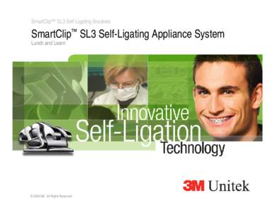 SmartClip™ SL3 Self-Ligating Brackets