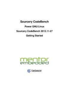 Sourcery CodeBench Power GNU/Linux Sourcery CodeBench[removed]Getting Started  Sourcery CodeBench: Power GNU/Linux: