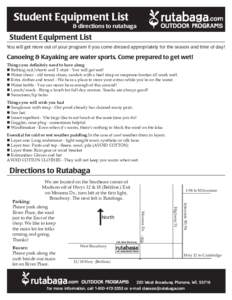 Student Equipment List  & directions to rutabaga Student Equipment List You will get more out of your program if you come dressed appropriately for the season and time of day!
