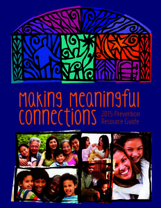 Making Meaningful Connections 2015 Prevention Resource Guide