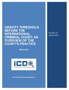 GRAVITY THRESHOLD BEFORE THE INTERNATIONAL CRIMINAL COURT: AN OVERVIEW OF THE COURT’S PRACTICE