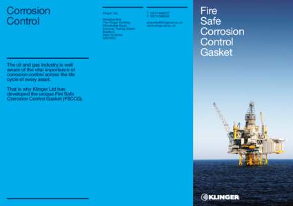 Corrosion Control The oil and gas industry is well aware of the vital importance of corrosion control across the life