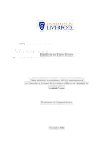 Equilibria in Finite Games  Thesis submitted in accordance with the requirements of the University of Liverpool for the degree of Doctor in Philosophy by Anshul Gupta