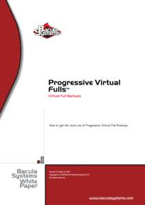 Progressive Virtual Fulls TM Virtual Full Backups