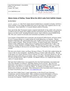Lake Fork Sportsman’s Association PO Box 126 Yantis, TXwww.lakeforksa.com  Steve Jones of Dallas, Texas Wins the 2014 Lake Fork Catfish Classic