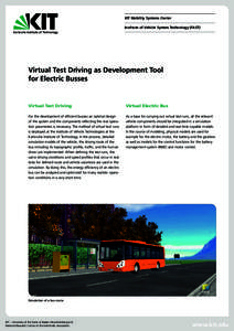 KIT Mobility Systems Center Institute of Vehicle System Technology (FAST) Virtual Test Driving as Development Tool for Electric Busses