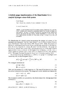 J. Phys. A: Math. Gen[removed]3721. Printed in the UK  A hybrid gauge transformation of the Hamiltonian for a coupled hydrogen atom-field system Colin Baxter Physics Department, University of Essex, Colchester CO