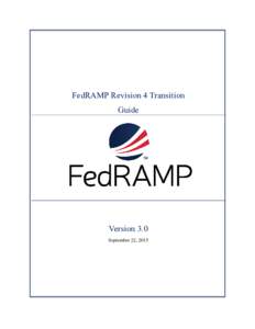 FedRAMP Revision 4 Transition Guide Version 3.0 September 22, 2015