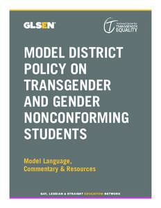 MODEL DISTRICT POLICY ON TRANSGENDER AND GENDER NONCONFORMING STUDENTS