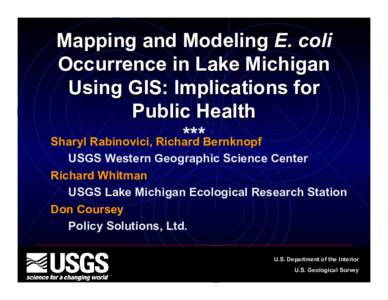 Mapping and Modeling E. coli Occurrence in Lake Michigan Using GIS: Implications for Public Health ***Bernknopf Sharyl Rabinovici, Richard