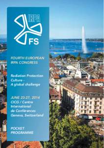FOURTH EUROPEAN IRPA CONGRESS Radiation Protection Culture A global challenge