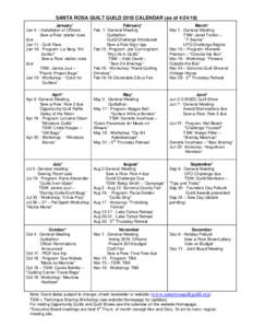 SANTA ROSA QUILT GUILD 2018 CALENDAR (as ofJanuary* Jan 4 – Installation of Officers Sew-a-Row: starter rows due Jan 11 - Quilt Rave