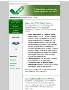 A program of the Green Electronics Council  EPEAT Manufacturer Update: October 6, 2014 In this issue Registry Updates Standards Development
