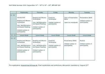 Soft Skills Seminar 2016: September 14th – 16th & 19th – 20th, MPI-INF 024  Wednesday Thursday