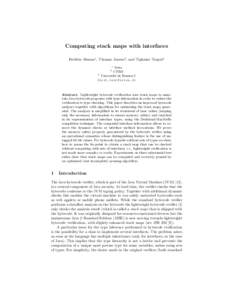 Computing stack maps with interfaces Fr´ed´eric Besson1 , Thomas Jensen2 , and Tiphaine Turpin3 1 Inria CNRS
