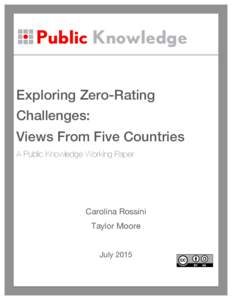 Public Knowledge Exploring Zero-Rating Challenges: Views From Five Countries A Public Knowledge Working Paper