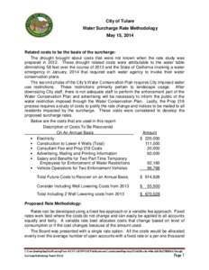 City of Tulare Water Surcharge Rate Methodology May 15, 2014 Related costs to be the basis of the surcharge: The drought brought about costs that were not known when the rate study was