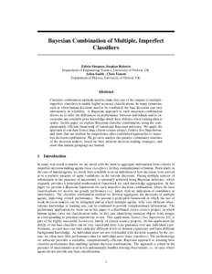 Bayesian Combination of Multiple, Imperfect Classifiers Edwin Simpson, Stephen Roberts Department of Engineering Science, University of Oxford, UK. Arfon Smith , Chris Lintott Department of Physics, University of Oxford,