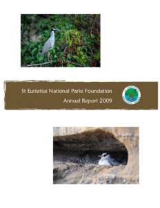 St Eustatius National Parks Foundation Annual Report 2009 Author: Nicole Esteban Manager, St Eustatius National Parks Foundation