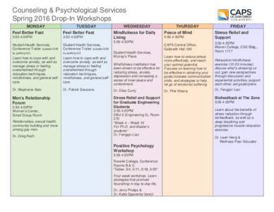 Counseling & Psychological Services Spring 2016 Drop-In Workshops MONDAY TUESDAY