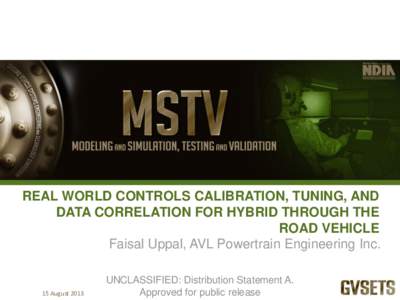 REAL WORLD CONTROLS CALIBRATION, TUNING, AND DATA CORRELATION FOR HYBRID THROUGH THE ROAD VEHICLE Faisal Uppal, AVL Powertrain Engineering Inc +