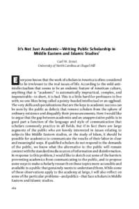 It’s Not Just Academic—Writing Public Scholarship in Middle Eastern and Islamic Studies1 Carl W. Ernst University of North Carolina at Chapel Hill  E