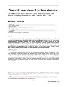 Genomic overview of protein kinases* Gerard Manning§, Razavi-Newman Center for Bioinformatics, Salk Institute for Biological Studies, La Jolla, CaliforniaUSA Table of Contents 1. Introduction ....................