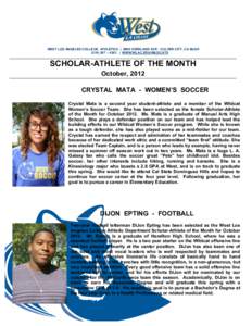 WEST LOS ANGELES COLLEGE ATHLETICS | 9000 OVERLAND AVE - CULVER CITY, CA[removed] – 4263 | WWW.WLAC.EDU/WILDCATS SCHOLAR-ATHLETE OF THE MONTH October, 2012 CRYSTAL MATA - WOMEN’S SOCCER