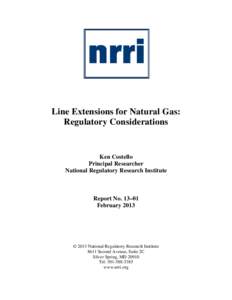 Line Extensions for Natural Gas: Regulatory Considerations Ken Costello Principal Researcher National Regulatory Research Institute