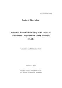 NAIST-IS-DD1461019  Doctoral Dissertation Towards a Better Understanding of the Impact of Experimental Components on Defect Prediction