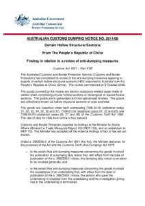 AUSTRALIAN CUSTOMS DUMPING NOTICE NO[removed]Certain Hollow Structural Sections From The People’s Republic of China Finding in relation to a review of anti-dumping measures Customs Act 1901 – Part XVB The Australian