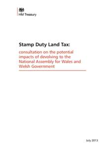 Stamp Duty Land Tax: consultation on the potential impacts of devolving to the National Assembly for Wales and Welsh Government