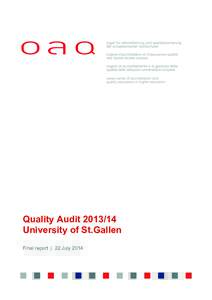 Quality AuditUniversity of St.Gallen Final report | 22 July 2014 Preliminary remarks Completing a Quality Audit is a formal requirement for cantonal universities if they are to