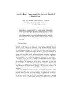 Service-Level Agreements for Service-Oriented Computing Allan Clark, Stephen Gilmore and Mirco Tribastone Laboratory for Foundations of Computer Science The University of Edinburgh, Scotland