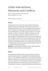 Urban Interventions, Memories and Conflicts Black heritage and the revitalization of Rio de Janeiro’s Port Zone Roberta Sampaio Guimarães Abstract