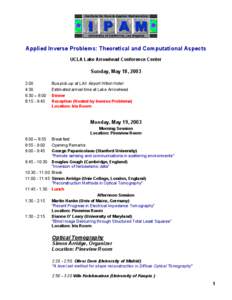 Applied Inverse Problems: Theoretical and Computational Aspects UCLA Lake Arrowhead Conference Center Sunday, May 18, 2003 2:00 4:30