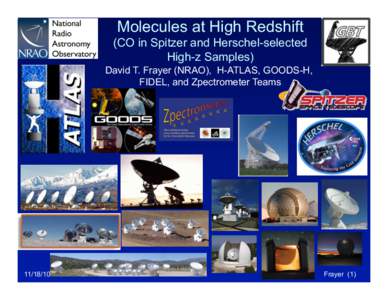 Molecules at High Redshift  (CO in Spitzer and Herschel-selected High-z Samples)  David T. Frayer (NRAO), H-ATLAS, GOODS-H,