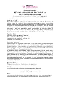 In Cooperation with IACR  15TH IMA INTERNATIONAL CONFERENCE ON CRYPTOGRAPHY AND CODINGDecember 2015, St. Catherine’s College, University of Oxford