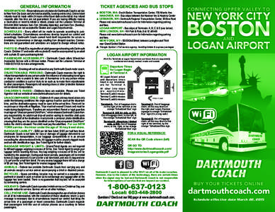 GENERAL INFORMATION  RESERVATIONS - Reservations are only taken for Dartmouth Coach’s service to New York City (book early for best availability, booking online only). Online ticket refunds must be made within 24 hours