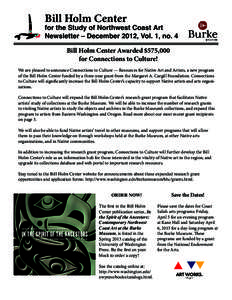 Bill Holm Center  for the Study of Northwest Coast Art Newsletter – December 2012, Vol. 1, no. 4 Bill Holm Center Awarded $575,000 for Connections to Culture!