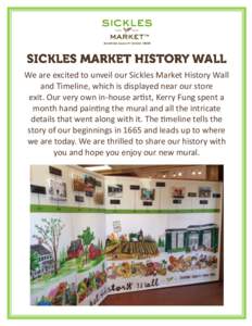 We are excited to unveil our Sickles Market History Wall and Timeline, which is displayed near our store exit. Our very own in-house artist, Kerry Fung spent a month hand painting the mural and all the intricate details 