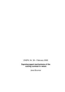 ZASPiL Nr. 39 – February 2005 Supralaryngeal mechanisms of the voicing contrast in velars Jana Brunner  Supralaryngeal mechanisms of the voicing contrast in velars