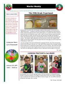 Warrior Weekly Preparing students to be responsible, independent lifelong learners, preserving the language and culture of the Meskwaki Tribe Week of January 16, 2017  The Warrior Weekly provides highlights and updates f