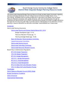 South Orange County Community College District District-Wide Integrated Budget Planning Resource Guide This District-wide Integrated Budget Planning Resource Guide provides helpful information regarding planning and budg