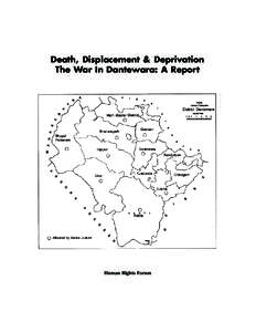 Death, Displacement & Deprivation The War In Dantewara: A Report Human Rights Forum The War In Dantewara ✦ 1