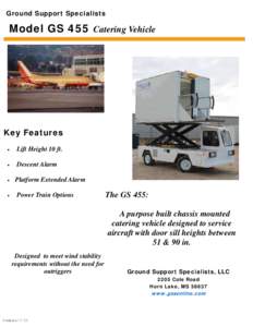 Ground Support Specialists  Model GS 455 Catering Vehicle Key Features •